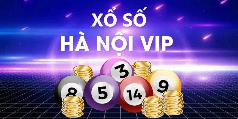 Xổ số Hà Nội Vip và những ưu điểm vượt trội khi tham gia