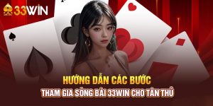 Hướng dẫn cách trở thành người chơi mới tại Casino online 33win