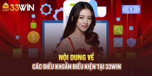 Các điều khoản cần tuân thủ tại sân chơi 33Win