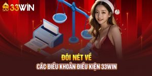 Điều khoản điều kiện 33win