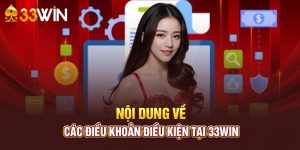 Điều khoản điều kiện 33win về tài khoản