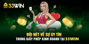 Tìm hiểu giấy phép kinh doanh 33win hợp pháp để tránh các địa chỉ lừa đảo