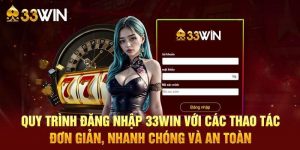 Hướng dẫn đăng nhập 33Win đơn giản, cụ thể